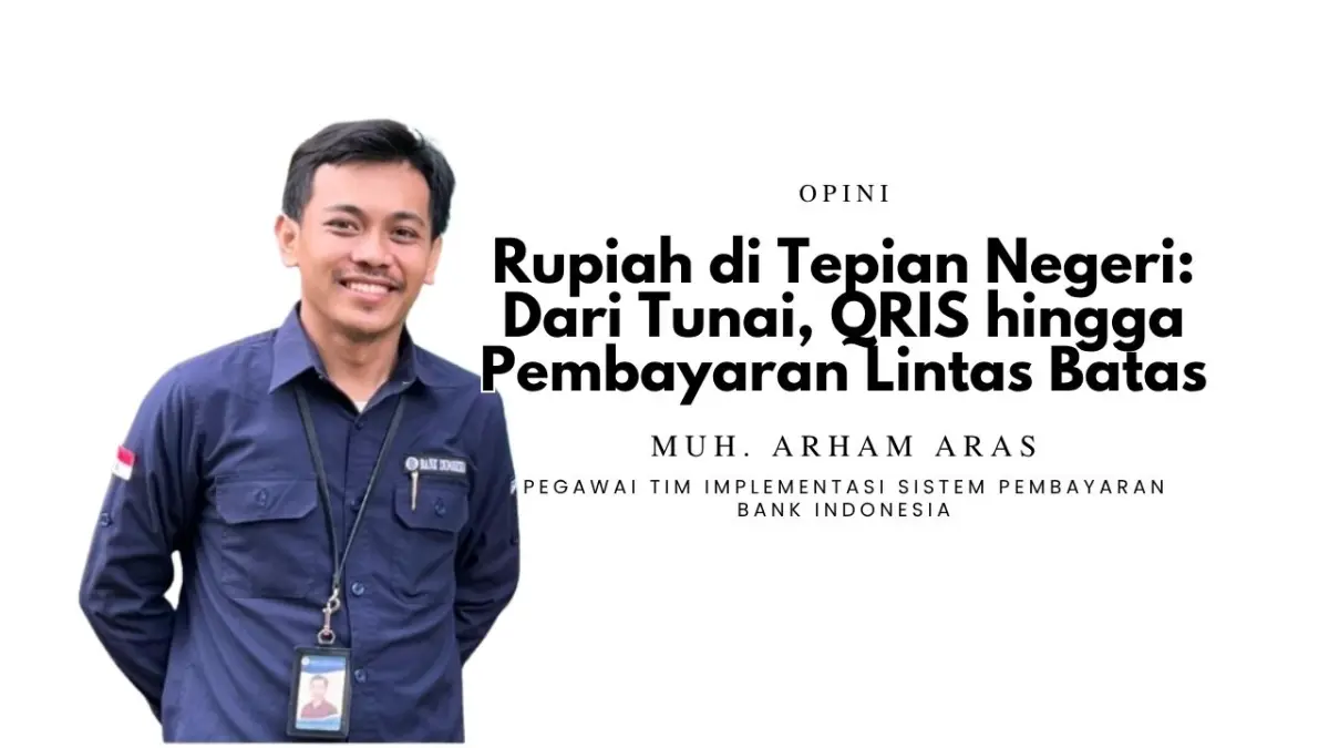 Pegawai Tim Implementasi Sistem Pembayaran Bank Indonesia, Muh. Arham Aras. FOTO: DOK PRIBADI