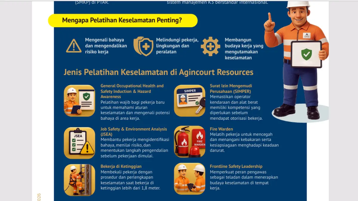 PT Agincourt Resources terus memperkuat budaya keselamatan melalui berbagai pelatihan wajib bagi karyawan dan mitra kerja sebagai implementasi Sistem Manajemen Keselamatan Pertambangan (SMKP).