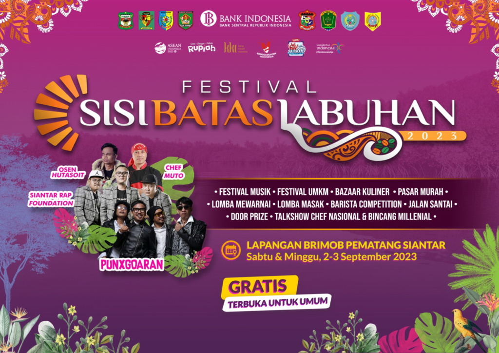 Kantor Perwakilan Bank Indonesia (KPw BI) Pematang Siantar akan kembali menggelar festival SISI BATAS LABUHAN (Pematang Siantar, Simalungun, Batubara, Asahan, Tanjungbalai, Labuhanbatu Utara, Labuhanbatu, dan Labuhanbatu Selatan).