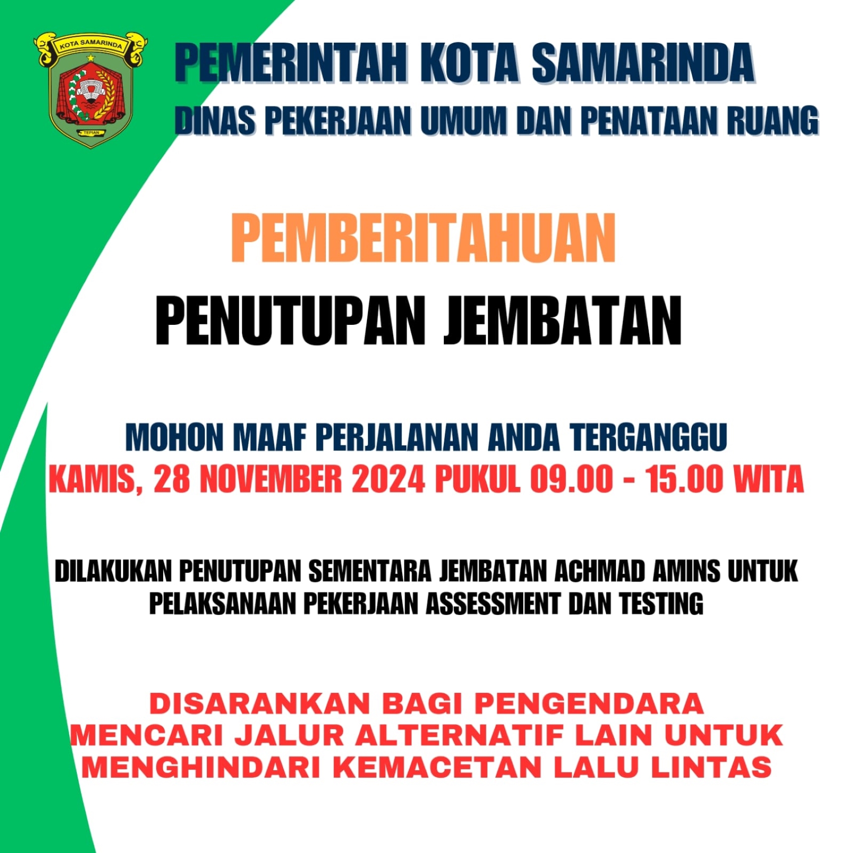 PENGUMUMAN: Pemberitahuan penutupan sementara Jembatan Achmad Amins, Kamis (28/11/2024).