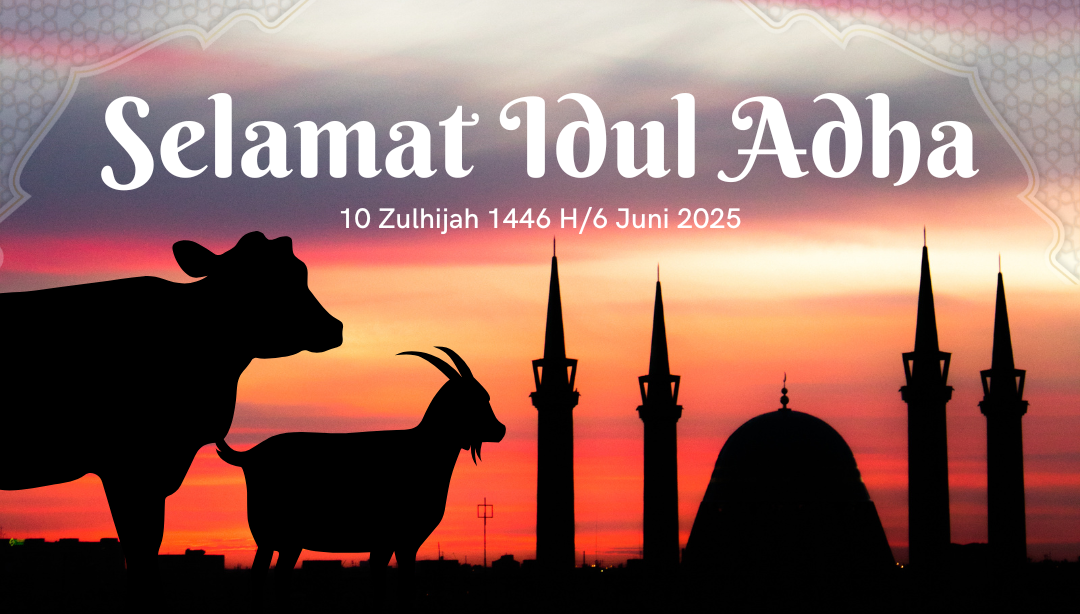 HARI RAYA: Ucapan Iduladha 2025. Cocok untuk keluarga dekat, kolega, ataupun instansi formal.