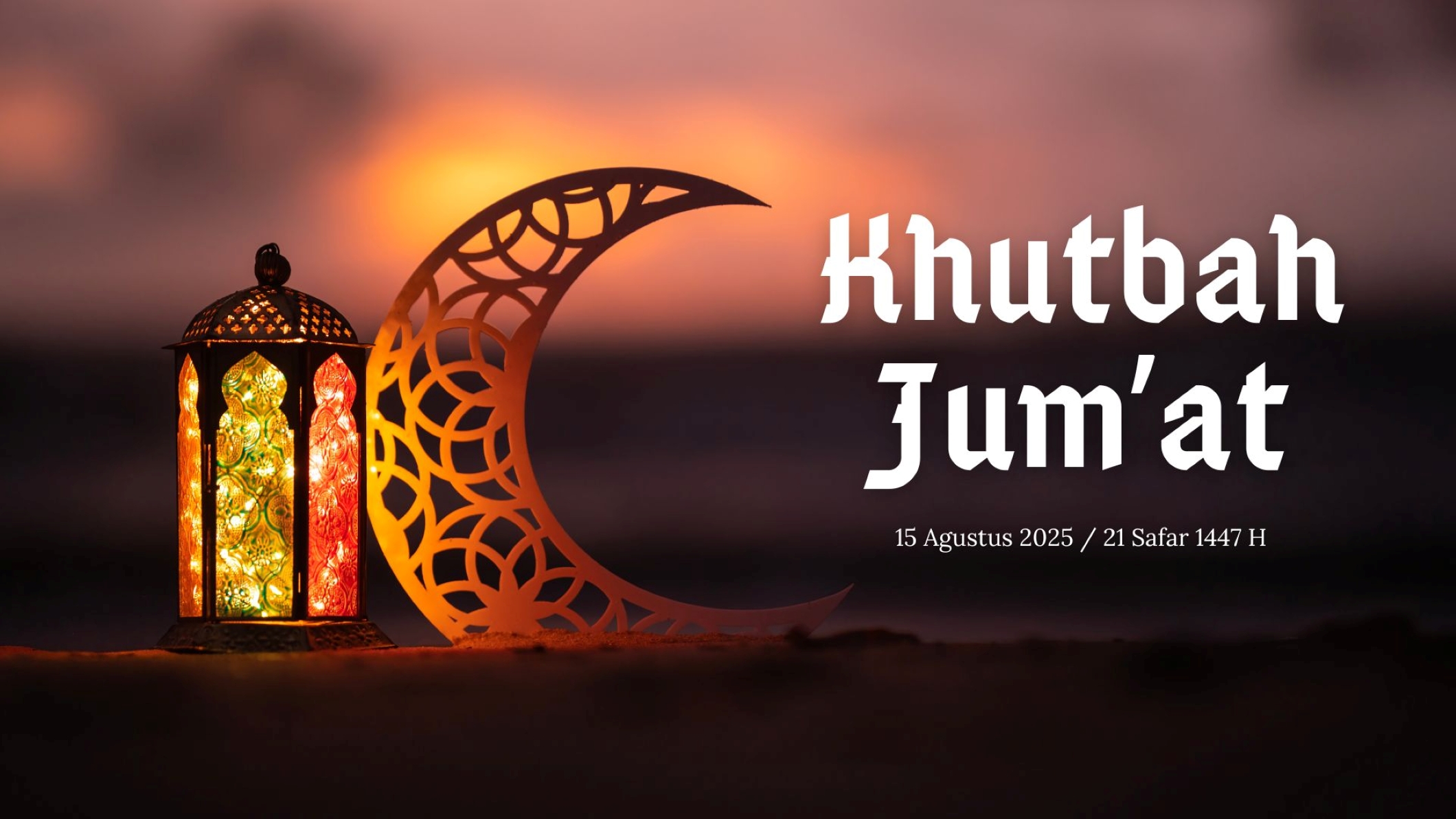 Naskah khutbah Jumat 15 Agustus 2025.