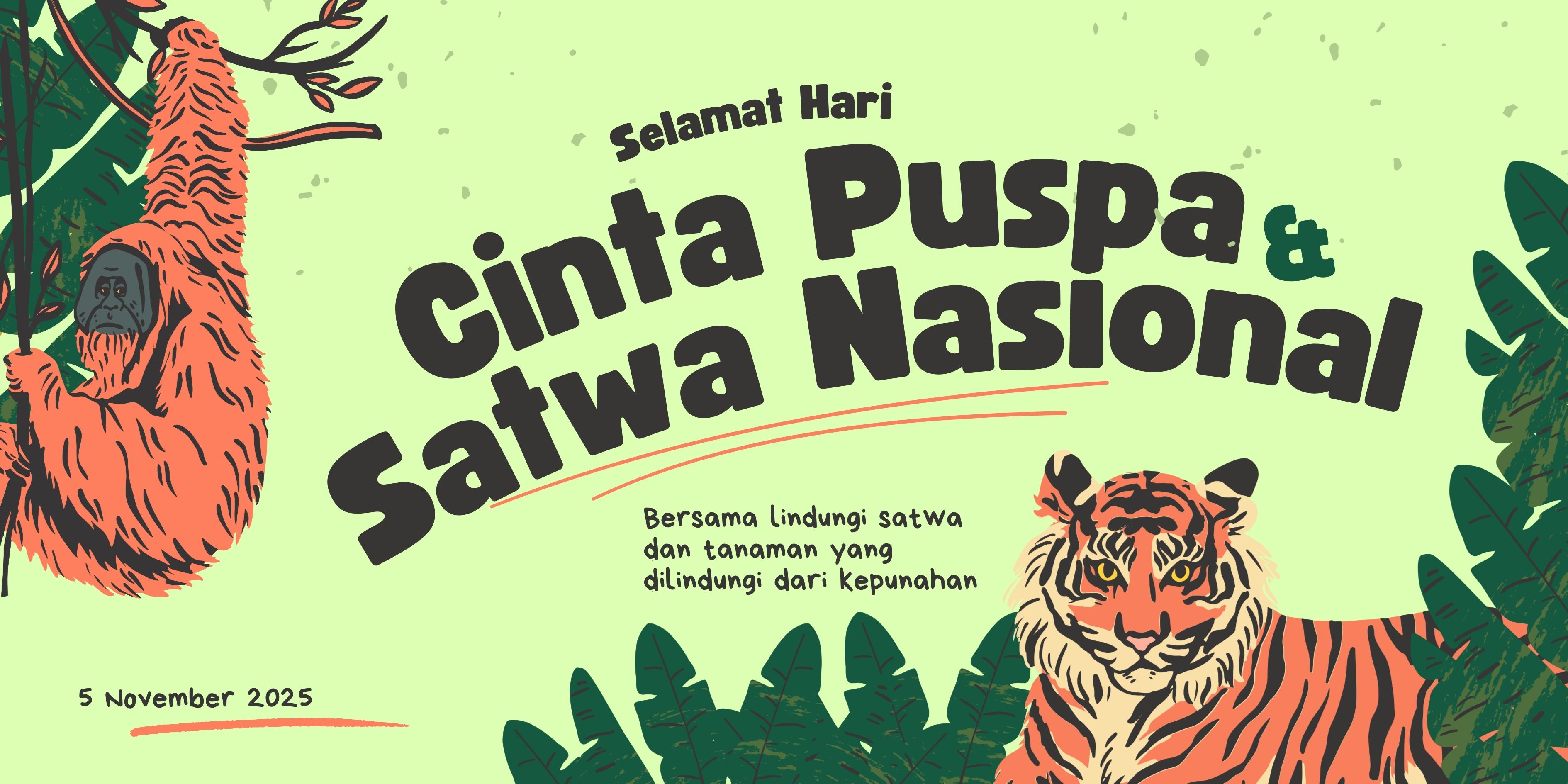 Ucapan Hari Cinta Puspa dan Satwa Nasional 2025.