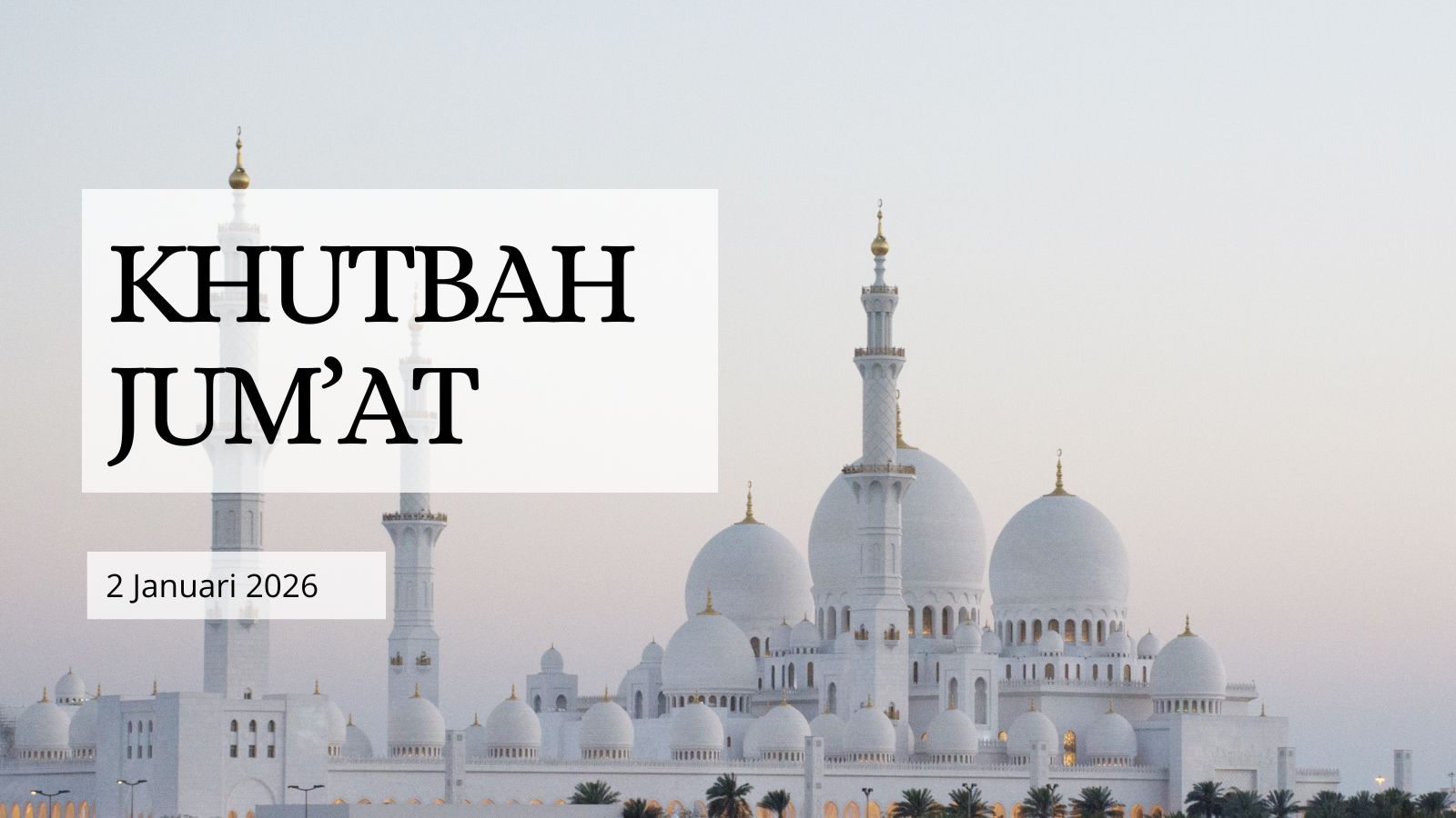 Naskah khutbah Jumat 2 Januari 2026.