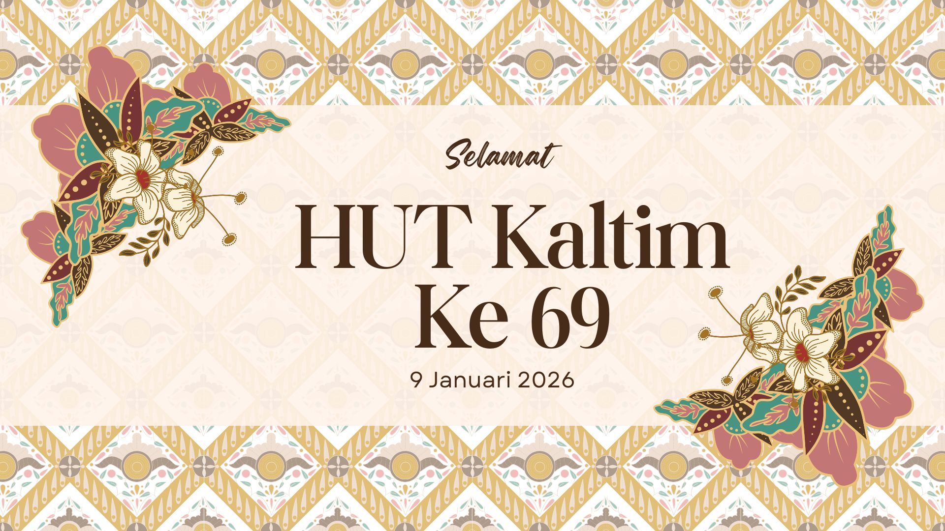 Ucapan HUT Kaltim Ke 69.