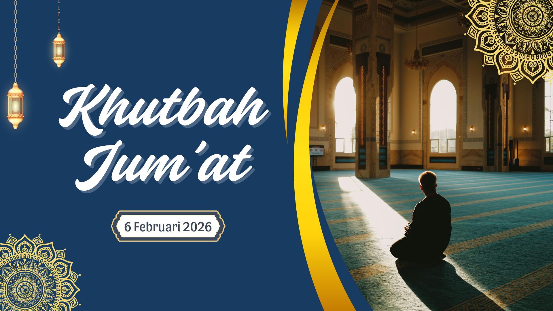 Khutbah Jumat hari ini, 6 Februari 2026.