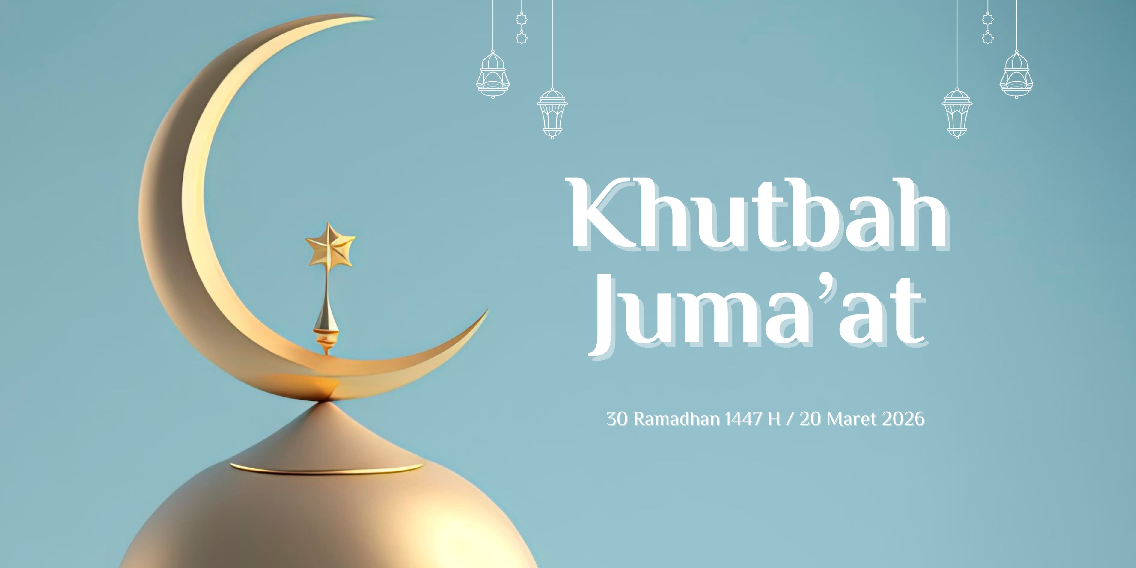 Naskah Khutbah Jumat akhir Ramadhan 1447 Hijriah, 20 Maret 2026.