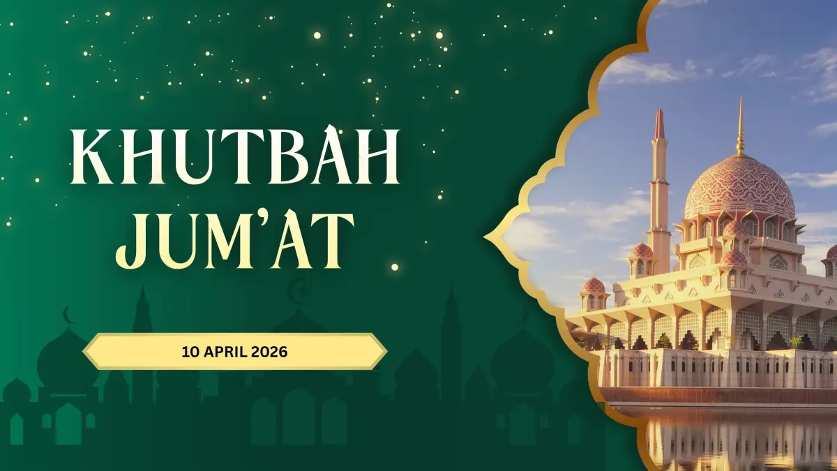 Khutbah Jumat hari ini, 10 April 2026.
