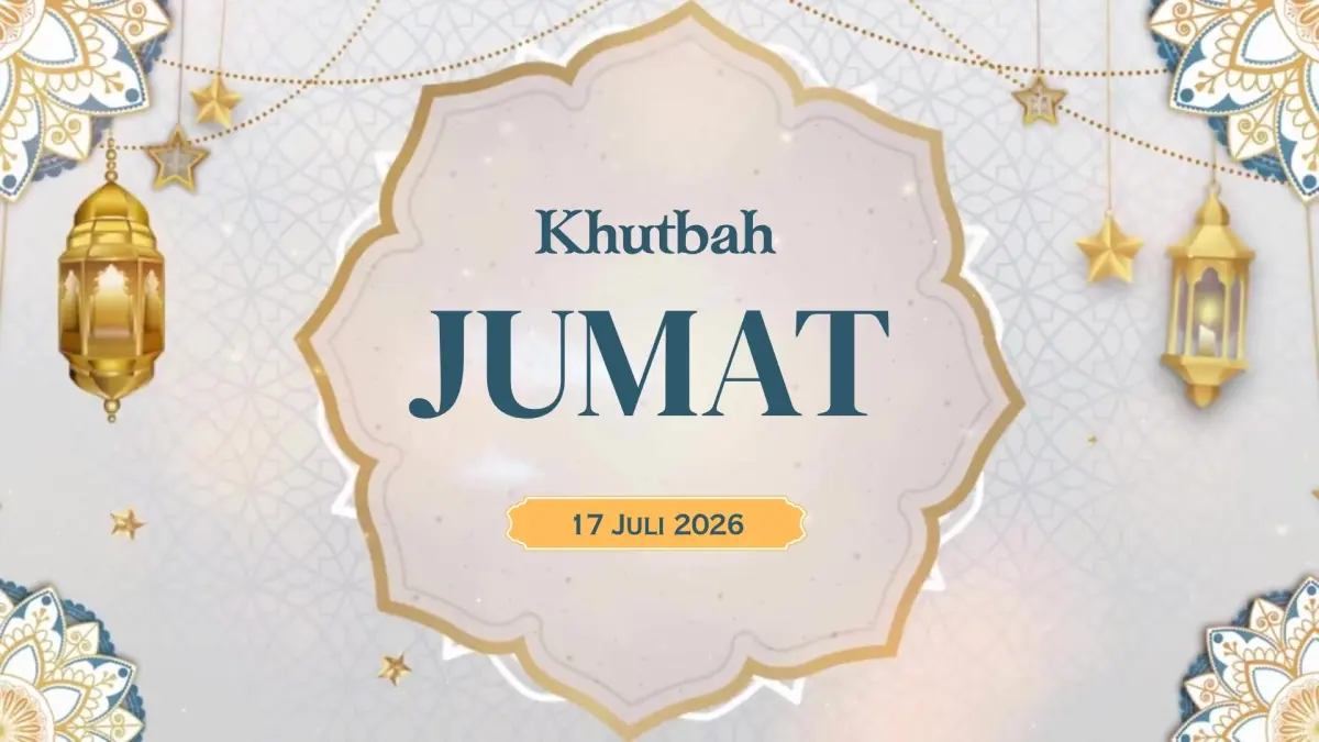 CATATAN AMAL: Naskah Khutbah Jumat terbaru, 17 Juli 2026. (Canva.com)