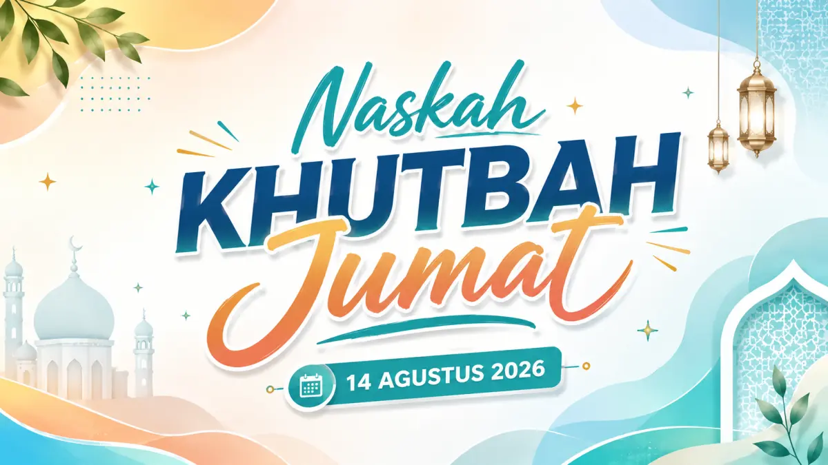 Naskah Khutbah Jumat singkat, 14 Agustus 2026. (ai/chatgpt)