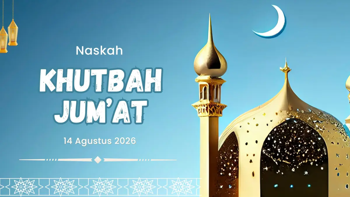 Teks Khutbah Jumat, 14 Agustus 2026. (canva.com)
