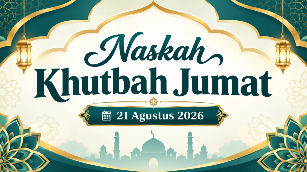 Naskah Khutbah Jumat terbaru, 21 Agustus 2026. (ai/chatgpt)