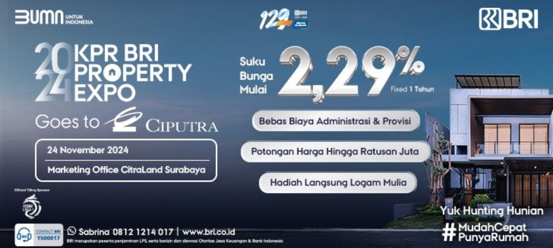 PT Bank Rakyat Indonesia (Persero) Tbk (BRI) menggandeng Ciputra Group menggelar KPR BRI Property Expo Goes to Ciputra Surabaya.
