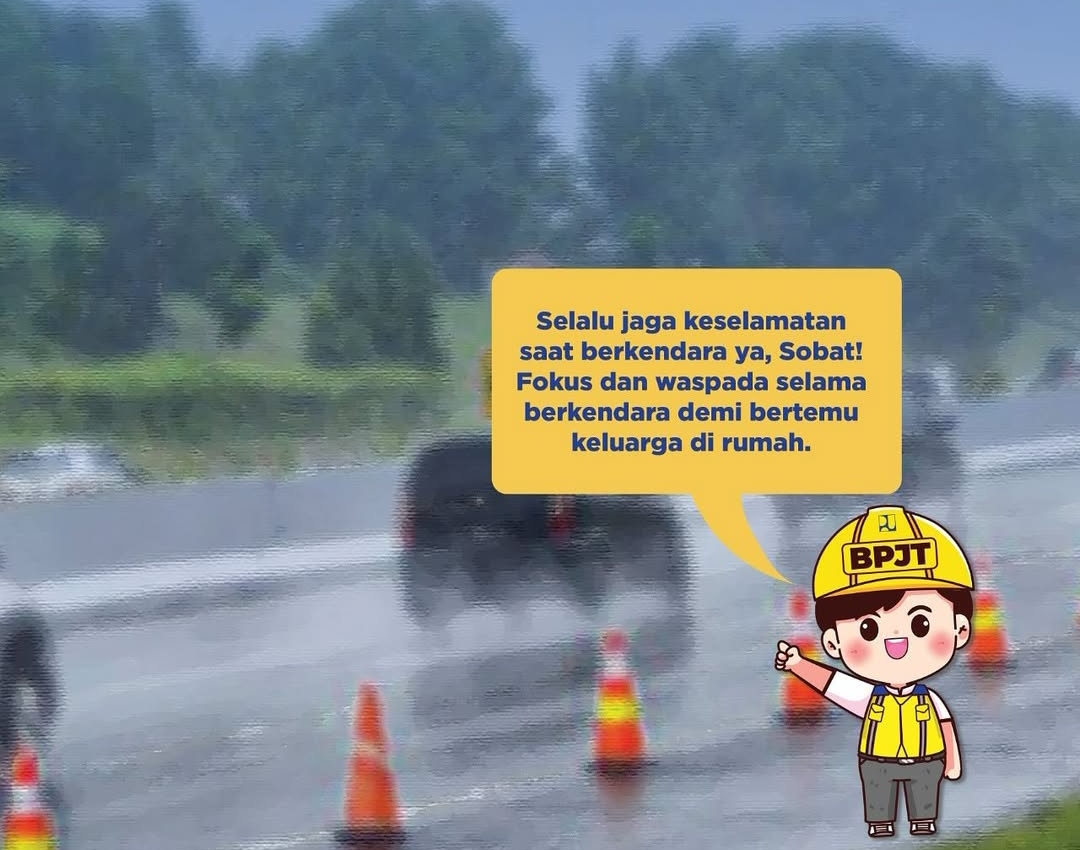 Selalu ingat, keselamatan adalah prioritas utama! Mari berkendara dengan bijak. (Foto: BPJT)