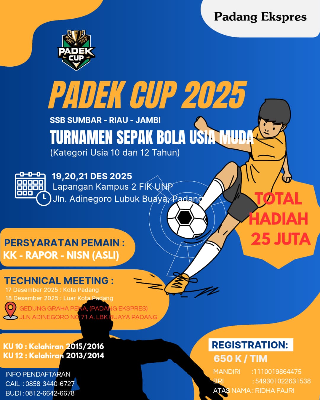 Padek Cup 2025 hadir lagi! SSB dari Sumatera Barat, Riau, & Jambi bersaing di 19&ndash;21 Desember, Lapangan Kampus 2 FIK UNP, Padang.(*)