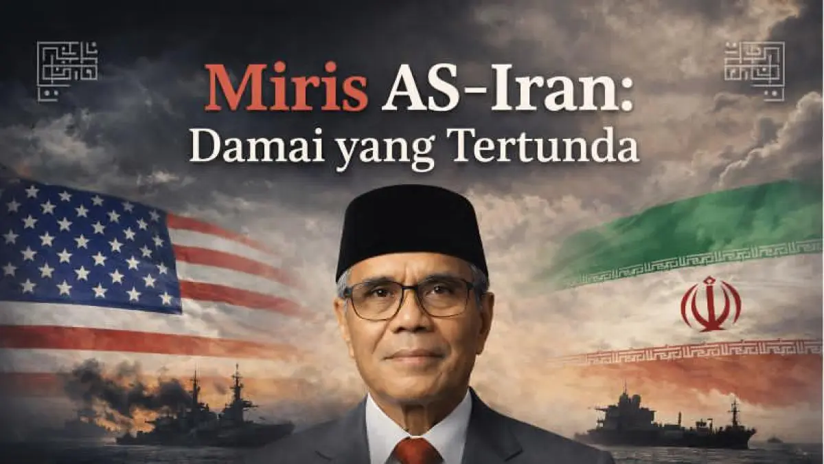 Shofwan Karim : Miris AS-Iran: Damai yang Tertunda