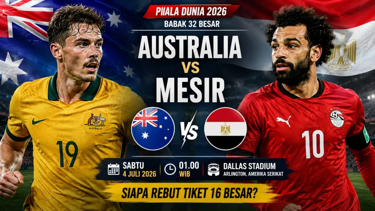Australia dan Mesir bentrok pada babak 32 besar Piala Dunia 2026, adu taktik, fisik, dan kecepatan demi satu tiket 16 besar.
