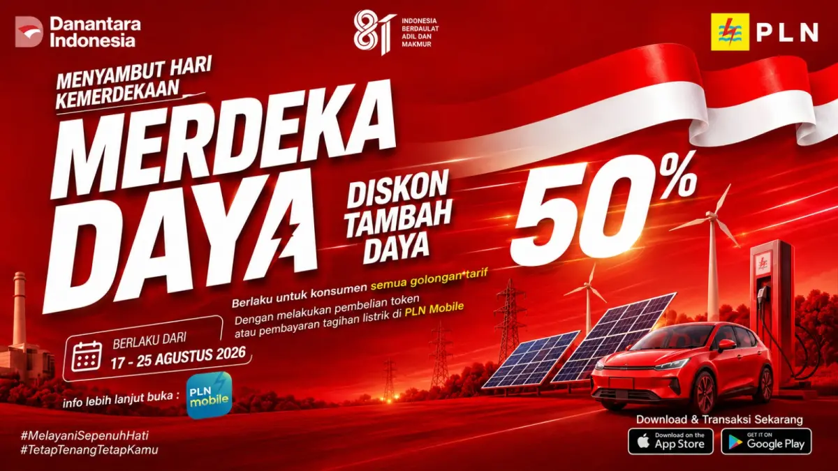 PLN menghadirkan Promo Tambah Daya 50 persen bagi pelanggan hingga 25 Agustus 2026 yang pengajuannya dilakukan melalui PLN Mobile.