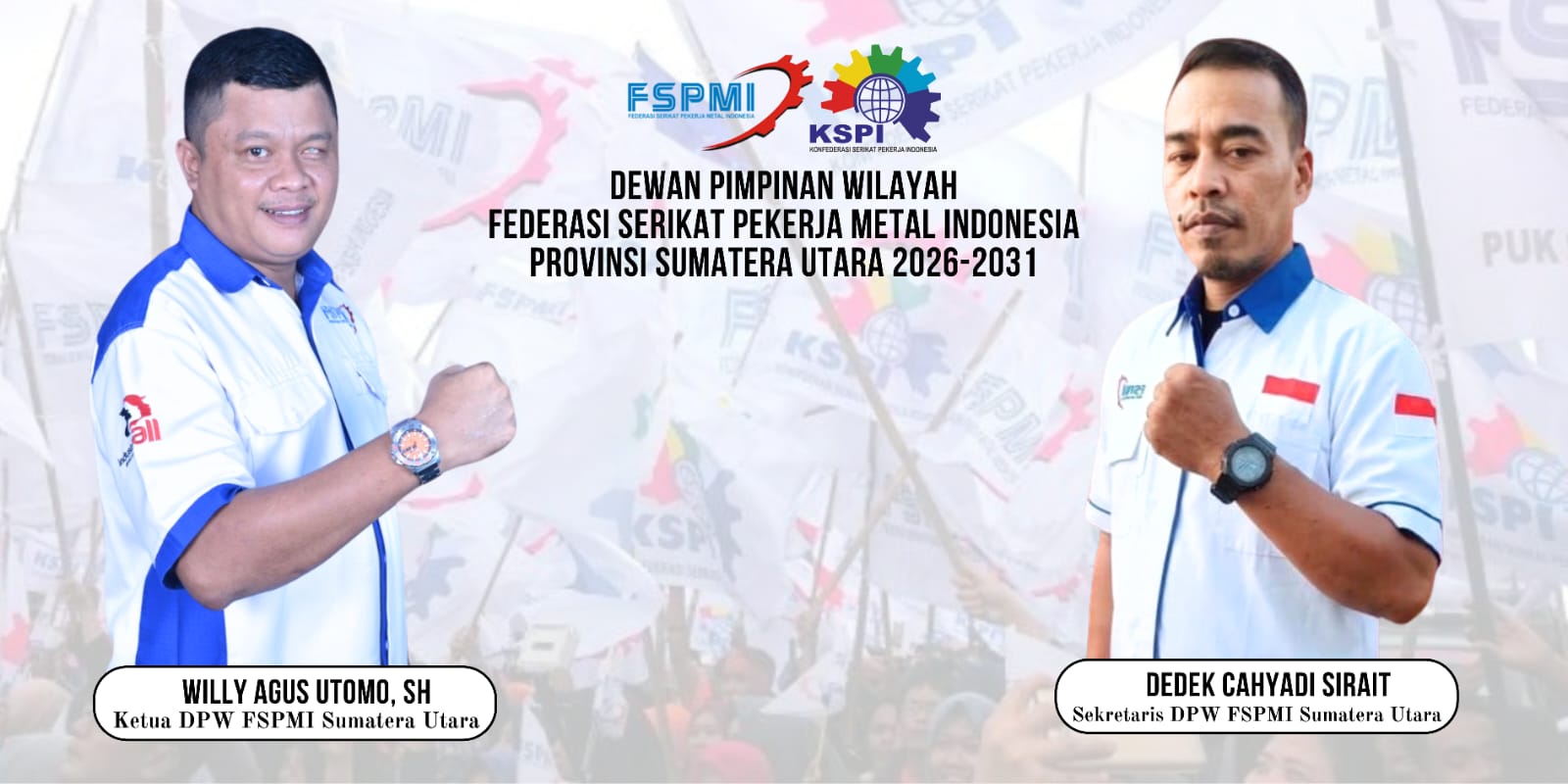 Ketua DPW FSPMI Sumut Periode 2026 hingga 2031, Willy Agus Utomo dan Sekretaris Dedek Cahyadi. (Dok: istimewa) 