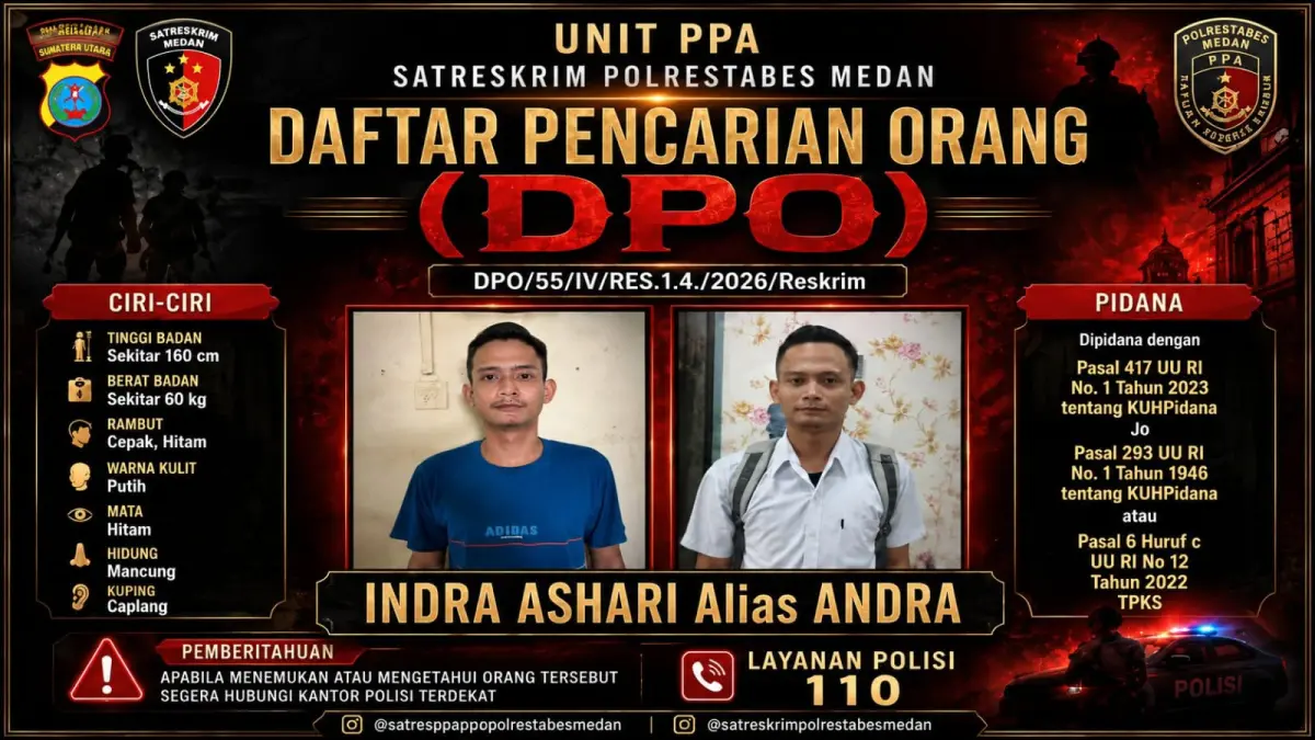 DPO: Unit PPA Satreskrim Polrestabes Medan menerbitkan DPO terhadap Indra Ashari alias Andra terkait dugaan tindak pidana kekerasan seksual. (Dok: Polrestabes Medan)
