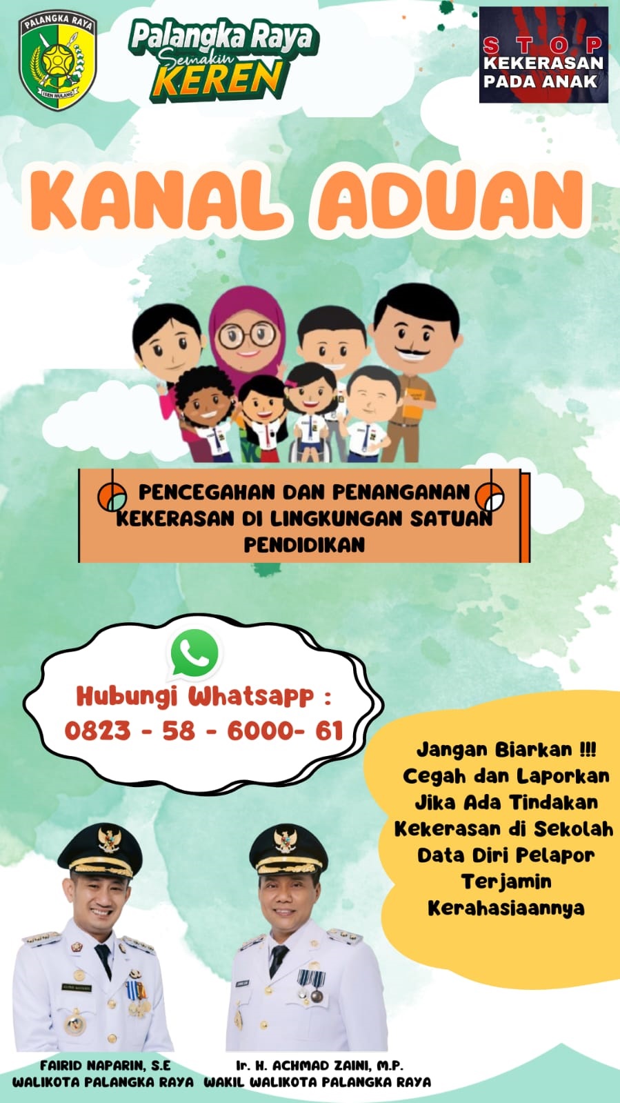 Bentuk sosialisasi dari Pemkot Palangka Raya melalui Dinas Pendidikan setempat, berupa kanal pengaduan untuk mencegah kekerasan di sekolah.