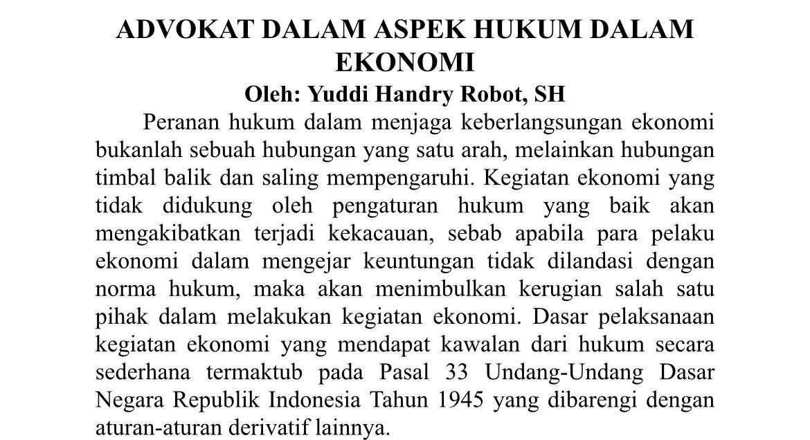Hukum ekonomi lahir disebabkan karena semakin pesatnya pertumbuhan dan perkembangan ekonomi nasional maupun internasional.