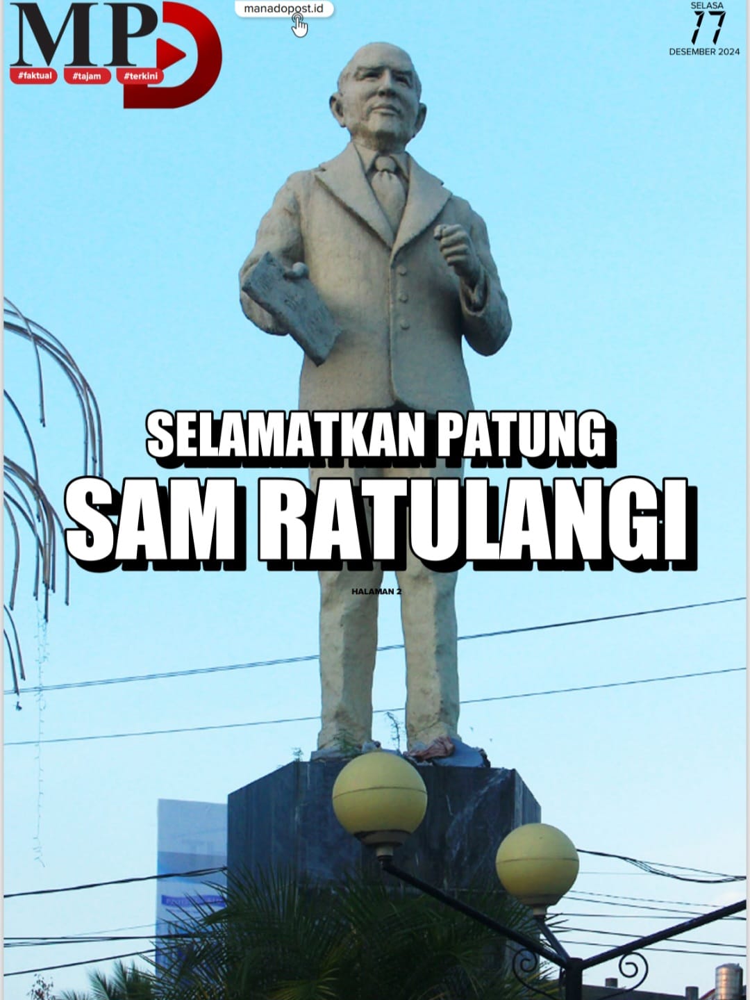 HORMATI SEJARAH: Petisi Selamatkan Patung Pahlawan Nasional Dr GSSJ Ratulangi Kembalikan ke Lokasi Semula menggema se Sulut.