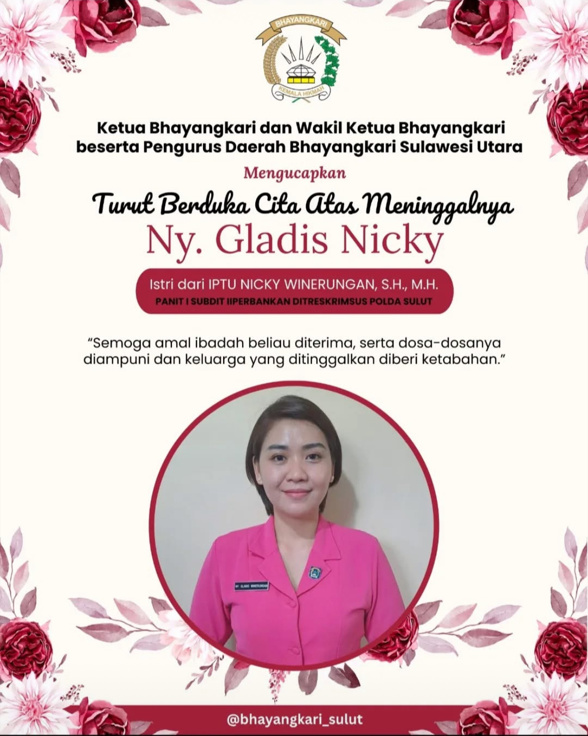 Berita duka datang dari pengurus Daerah Bhayangkari Sulawesi Utara (Sulut). Ny Gladis Nicky berpulang