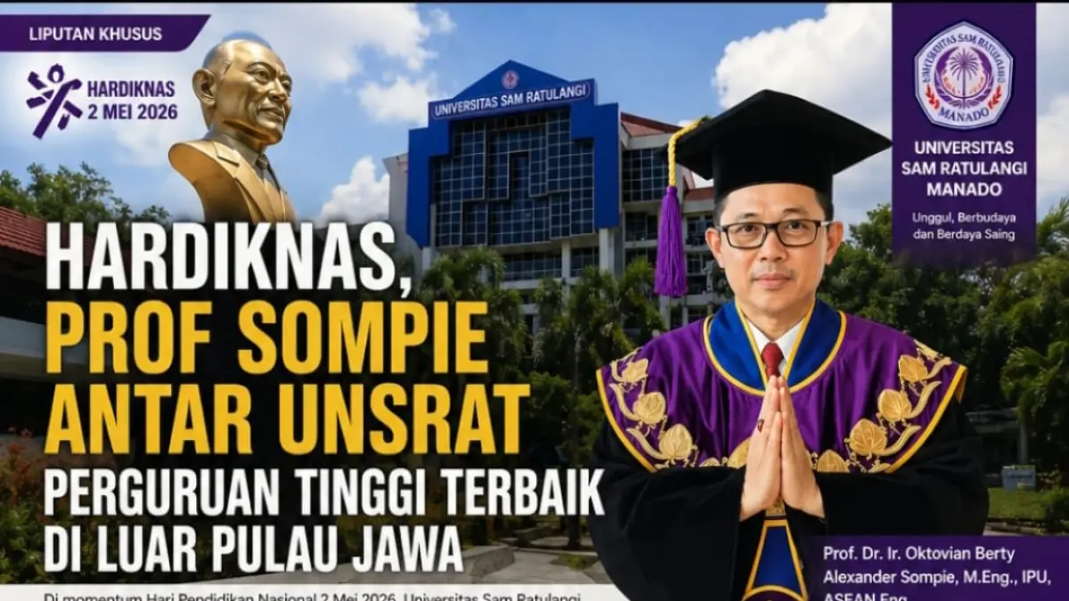 Hardiknas 2 Mei, Prof Sompie Antar Unsrat Jadi Perguruan Tinggi Terbaik di Luar Pulau Jawa