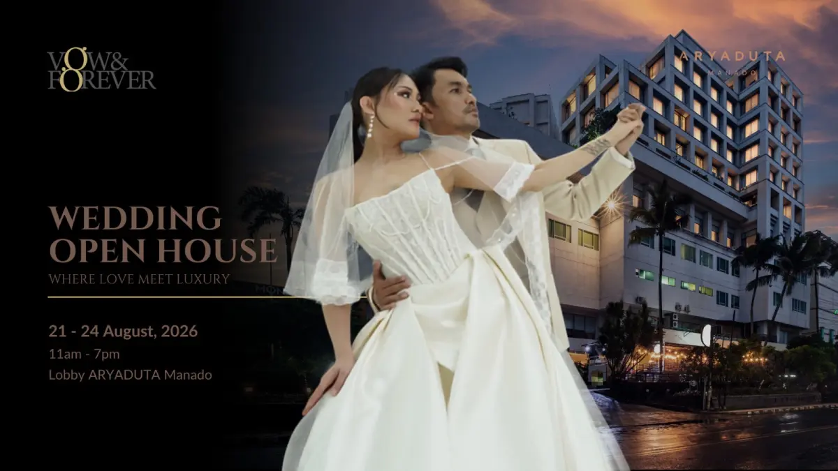 ARYADUTA Manado menggelar Vow & Forever Wedding Open House dengan paket eksklusif dan cashback hingga Rp10 juta.