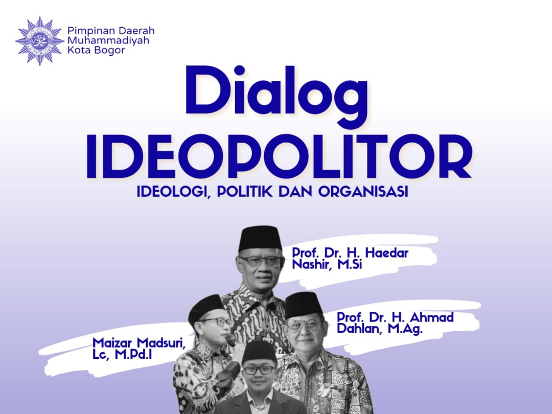 Dialog Ideopolitor yang akan digelar Muhammadiyah Kota Bogor pada Sabtu Esok. Sumber: Muhammadiyah&nbsp;Kota&nbsp;Bogor