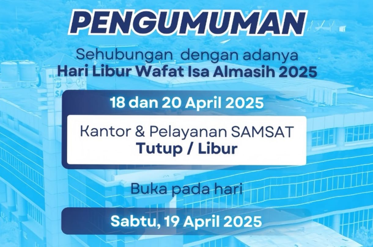 Samsat Kabupaten Bogor di Cibonong mengumumkan jadwal libur selama peringatan Wafat Isa Almasih 2025.