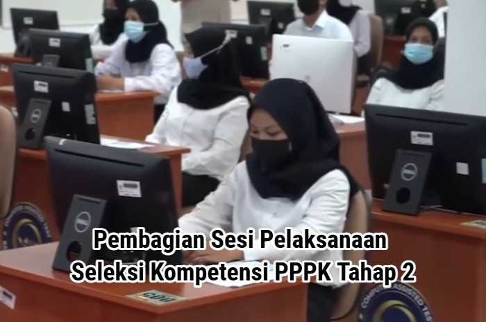 Ilustrasi pembagian sesi pelaksanaan seleksi kompetensi PPPK tahap 2.&nbsp;