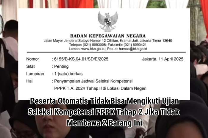 Surat Edaran BKN Nomor 1291/B-KS.04.01/SD/K/2025 tentang barang yang harus dibawa saat seleksi kompetensi PPPK tahap 2