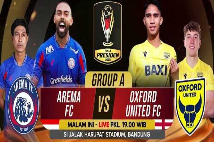 Saksikan Piala Presiden 2025 antara  Arema FC vs Oxford United FC malam ini pukul 19.00 WIB.