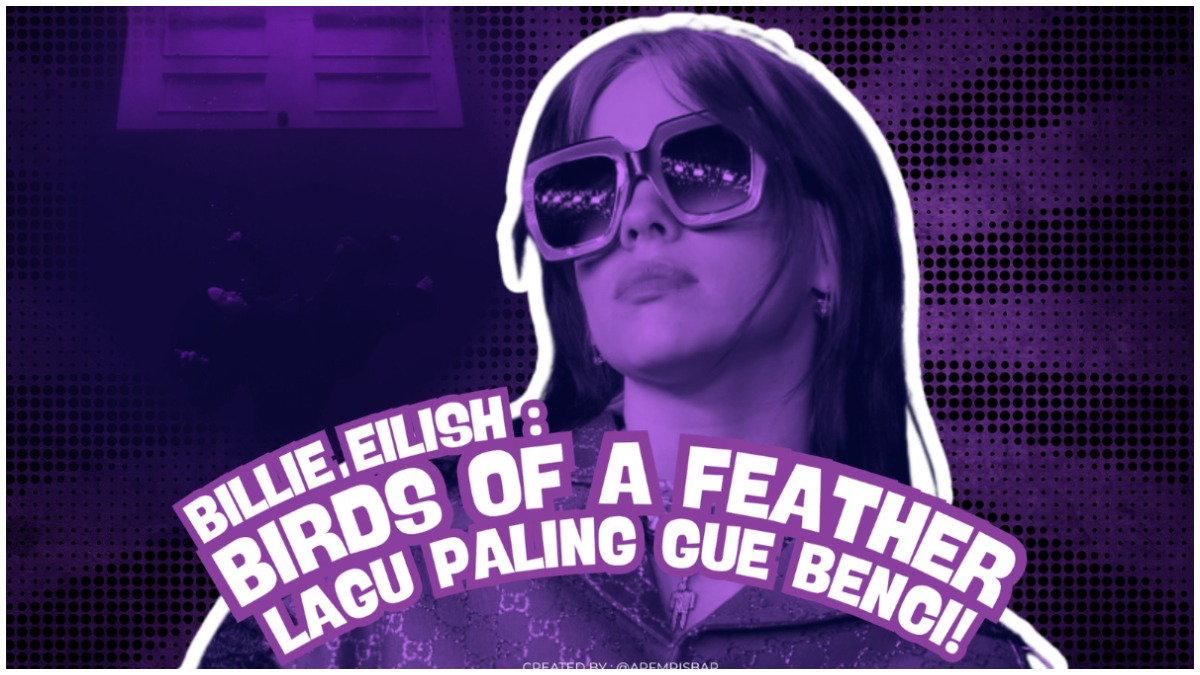 Billie Eilish bikin pengakuan soal lagu yang awalnya dia benci.