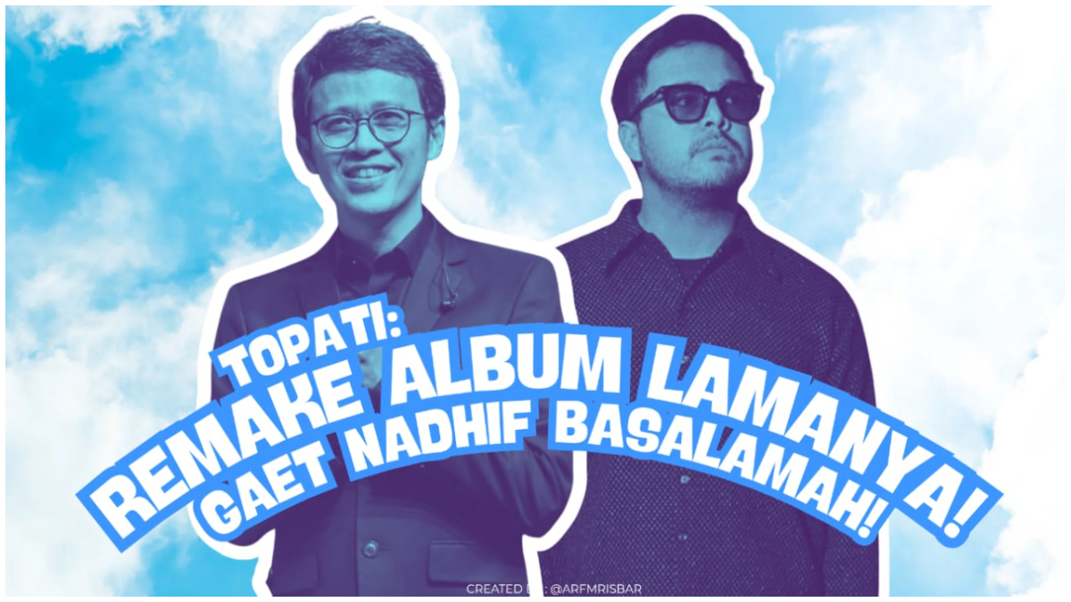 Tohpati siap meremake album 2000-an miliknya dengan menggaet Nadhif Basalamah.