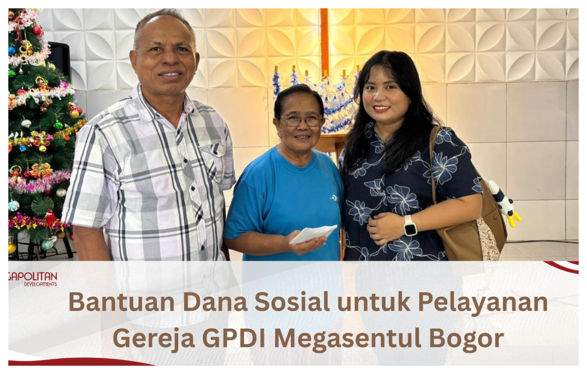 Megapolitan Developments Hadir untuk Depok dan Bogor dalam memberikan bantuan untuk pelayanan gereja.