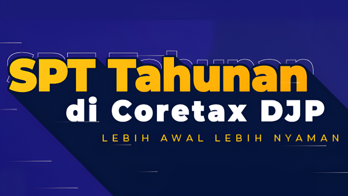 Lapor SPT Tahunan di Coretax DJP