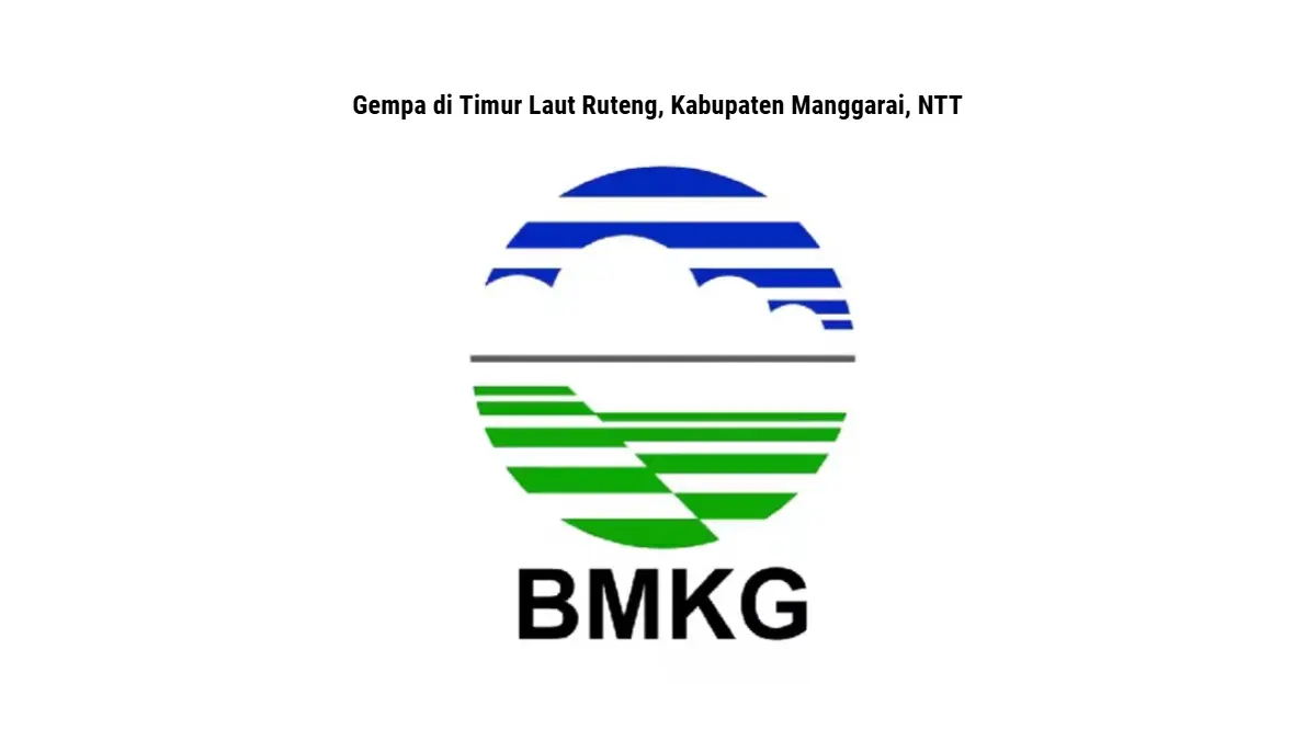 BMKG: Gempa di kawasan Timur Laut Ruteng, Kabupaten Manggarai, NTT, Minggu 16 Agustus 2026.