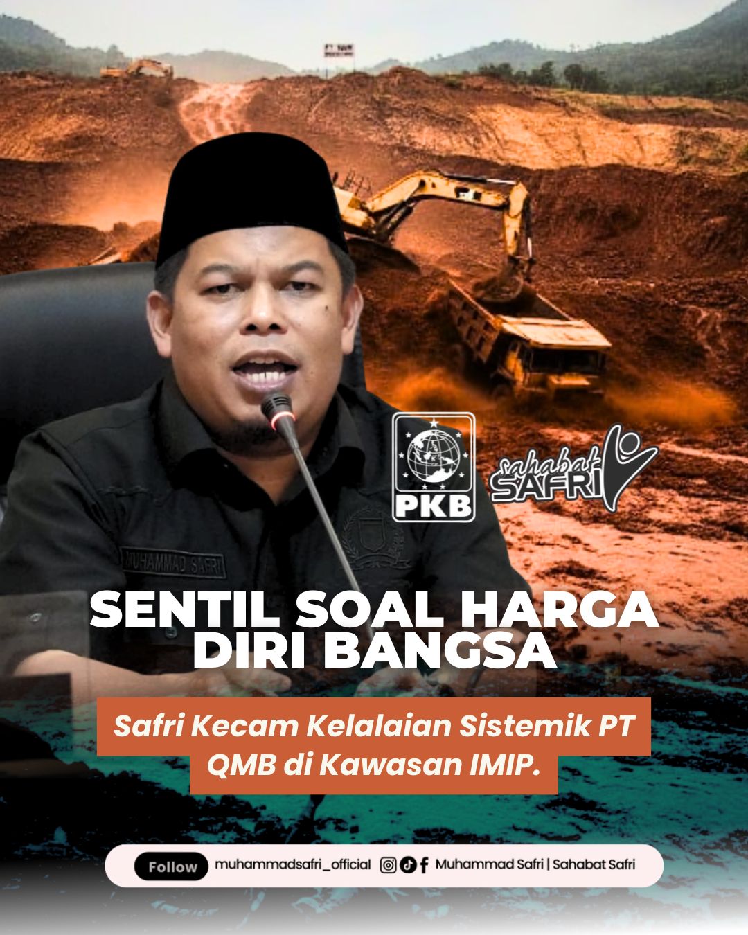 Muhammad Safri mendesak pemerintah menghentikan operasional PT QMB pasca longsor maut di kawasan IMIP Morowali.