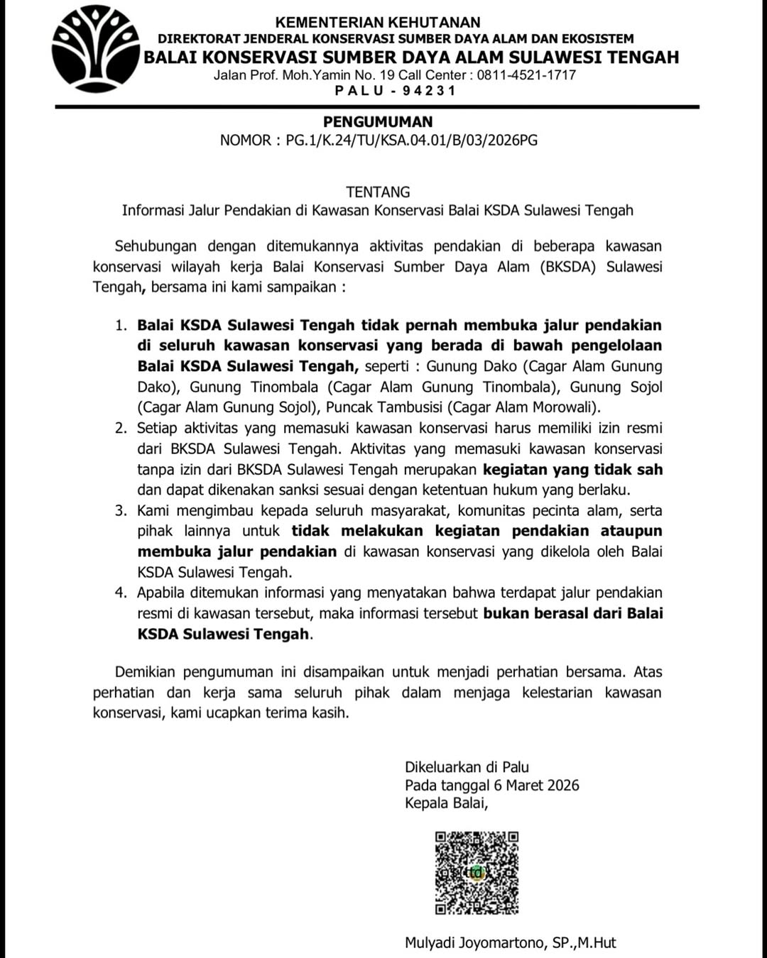 Pengumuman tersebut ditandatangani oleh Kepala Balai KSDA Sulawesi Tengah Mulyadi Joyomartono pada 6 Maret 2026 di Palu.