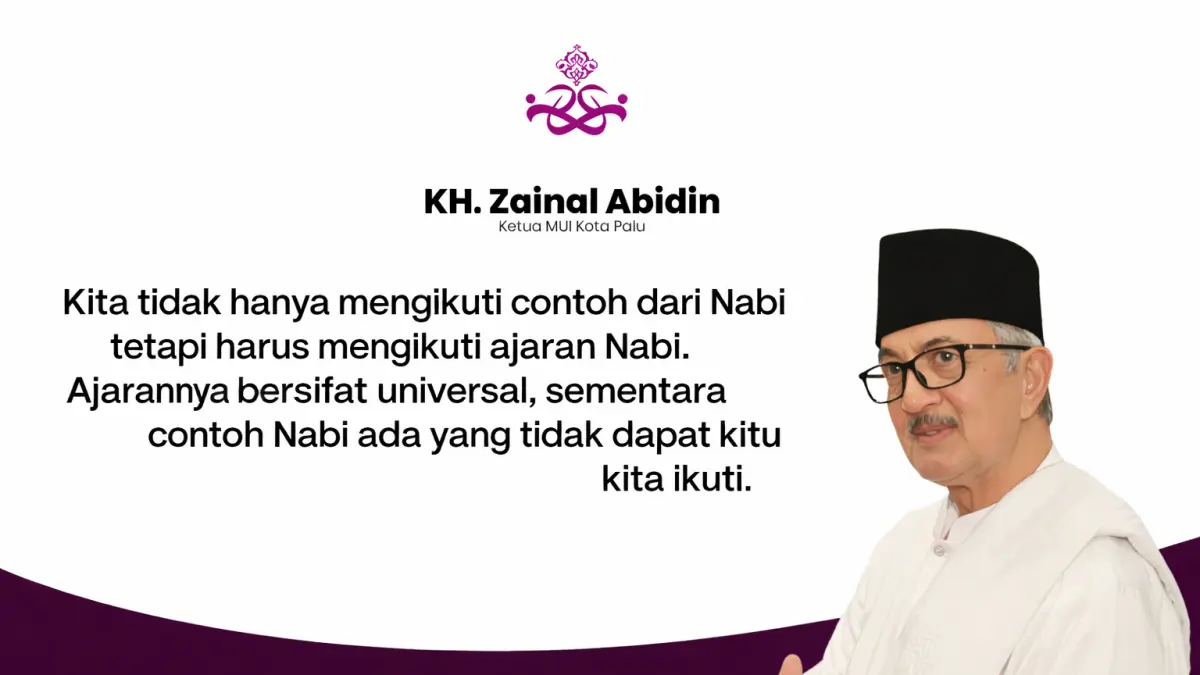 Prof Zainal Abidin mengingatkan umat Islam untuk memahami ajaran universal Nabi, bukan sekadar meniru contoh lahiriah.
