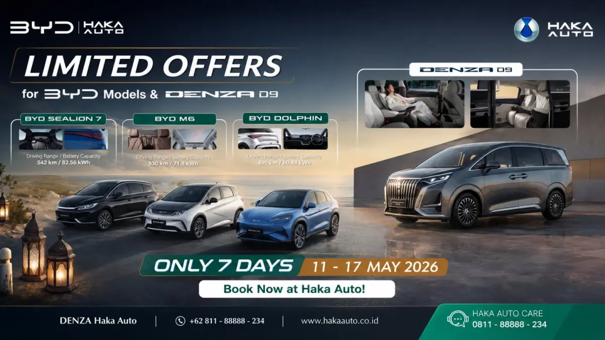 Haka Auto memberikan promo eksklusif untuk sejumlah model unggulan BYD dan DENZA selama periode 11–17 Mei 2026.