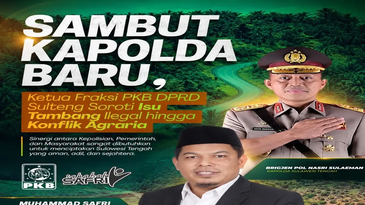 
Ketua Fraksi PKB DPRD Sulteng Muhammad Safri meminta Kapolda baru Brigjen Pol Nasri Sulaeman mempertegas penanganan tambang ilegal, konflik agraria, hingga pengawasan keselamatan industri pertambangan di Sulawesi Tengah.
