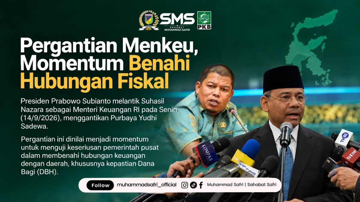 Pergantian Menteri Keuangan menjadi momentum untuk memperkuat dan membenahi hubungan fiskal antara pemerintah pusat dan daerah, termasuk kepastian Dana Bagi Hasil (DBH).