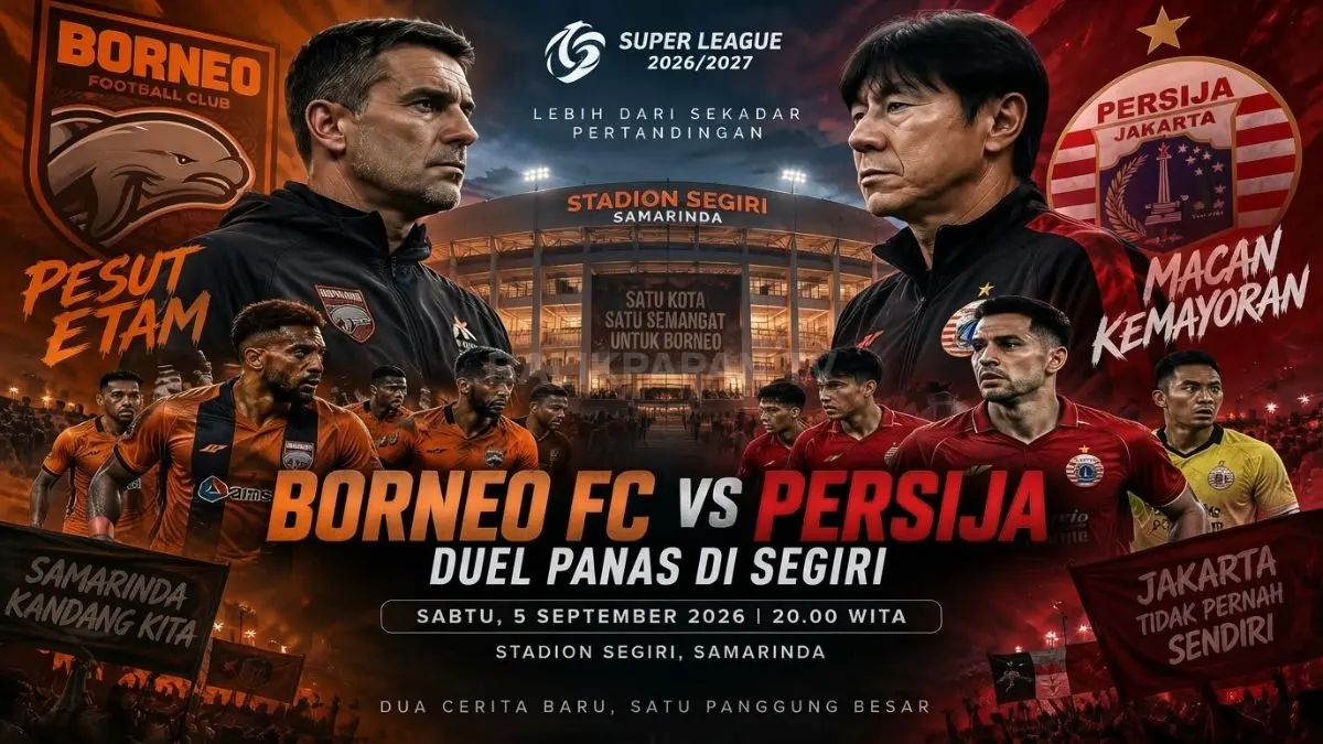 Borneo FC dan Persija Jakarta bersiap menghadapi laga pembuka Super League 2026/2027 di Stadion Segiri.