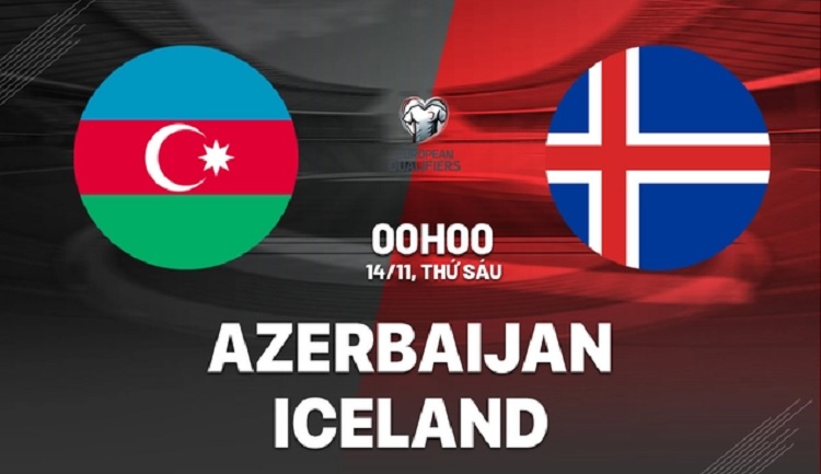 Islandia akan bertandang ke Palms Sports Arena, Baku untuk menantang Azerbaijan dalam lanjutan Kualifikasi Piala Dunia 2026, Jumat (14/11/2025) dini hari WIB. (Sumber: bongda24h.vn)