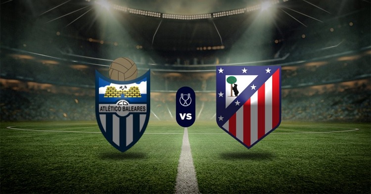 Atletico Baleares bersiap menyambut Atletico Madrid di Estadio Balear, Palma, dalam laga lanjutan Copa del Rey 2025/2026, Kamis (18/12/2025) dini hari WIB. (Sumber: masterbets365.com)
