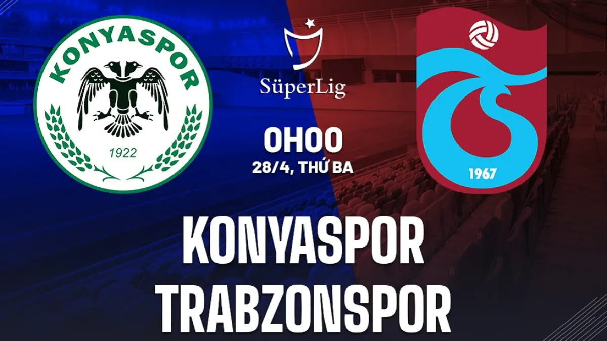 Konyaspor akan menghadapi Trabzonspor di Konya Buyuksehir Belediye Stadyumu dalam laga lanjutan Super Lig Turki 2025-2026, Selasa (28/4/2026) dini hari WIB. (Sumber: bongda24h.vn)
